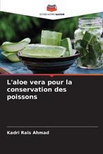 L'aloe vera pour la conservation des poissons