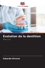 ?volution de la dentition