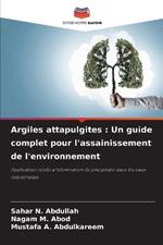 Argiles attapulgites: Un guide complet pour l'assainissement de l'environnement