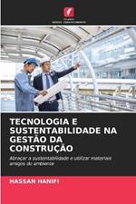 Tecnologia E Sustentabilidade Na Gest?o Da Constru??o