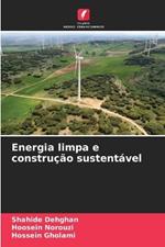 Energia limpa e constru??o sustent?vel