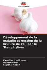 D?veloppement de la maladie et gestion de la br?lure de l'ail par le Stemphylium