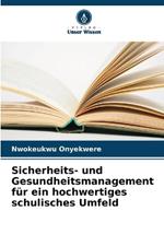 Sicherheits- und Gesundheitsmanagement f?r ein hochwertiges schulisches Umfeld