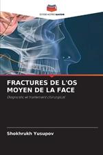 Fractures de l'Os Moyen de la Face