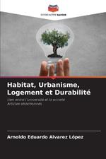 Habitat, Urbanisme, Logement et Durabilit?