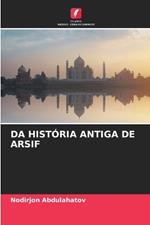 Da Hist?ria Antiga de Arsif