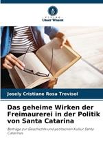 Das geheime Wirken der Freimaurerei in der Politik von Santa Catarina