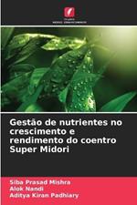 Gest?o de nutrientes no crescimento e rendimento do coentro Super Midori