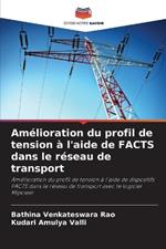 Am?lioration du profil de tension ? l'aide de FACTS dans le r?seau de transport