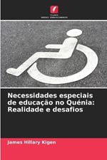 Necessidades especiais de educa??o no Qu?nia: Realidade e desafios