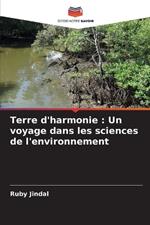 Terre d'harmonie: Un voyage dans les sciences de l'environnement