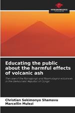 Educating the public about the harmful effects of volcanic ash