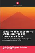 Educar o p?blico sobre os efeitos nocivos das cinzas vulc?nicas