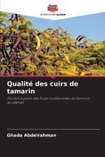 Qualit? des cuirs de tamarin