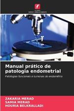 Manual pr?tico de patologia endometrial