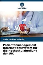 Patientenmanagement-Informationssystem f?r die Hochschulabteilung der UIC