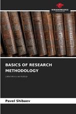 Basics of Research Methodology