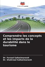 Comprendre les concepts et les impacts de la durabilit? dans le tourisme