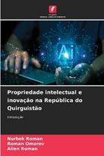 Propriedade intelectual e inova??o na Rep?blica do Quirguist?o