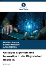 Geistiges Eigentum und Innovation in der Kirgisischen Republik