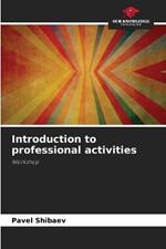 Introduction to professional activities