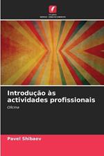 Introdu??o ?s actividades profissionais