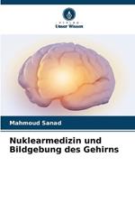 Nuklearmedizin und Bildgebung des Gehirns