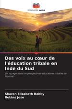 Des voix au coeur de l'?ducation tribale en Inde du Sud