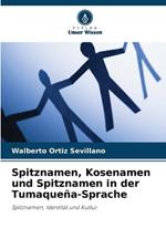 Spitznamen, Kosenamen und Spitznamen in der Tumaque?a-Sprache