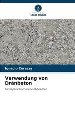 Verwendung von Dr?nbeton