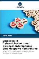 Einblicke in Cybersicherheit und Business Intelligence: eine doppelte Perspektive