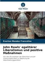 John Rawls' egalit?rer Liberalismus und positive Ma?nahmen