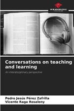 Conversations on teaching and learning