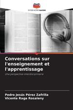 Conversations sur l'enseignement et l'apprentissage