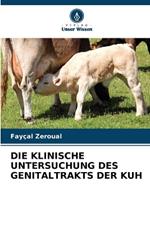 Die Klinische Untersuchung Des Genitaltrakts Der Kuh