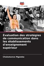 ?valuation des strat?gies de communication dans les ?tablissements d'enseignement sup?rieur