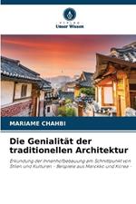 Die Genialit?t der traditionellen Architektur