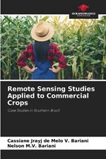 Remote Sensing Studies Applied to Commercial Crops