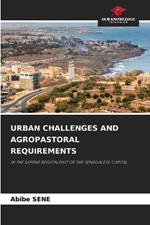 Urban Challenges and Agropastoral Requirements