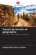 Travail de terrain en g?ographie