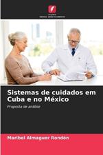 Sistemas de cuidados em Cuba e no M?xico