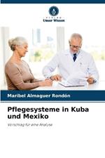 Pflegesysteme in Kuba und Mexiko