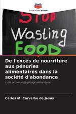 De l'exc?s de nourriture aux p?nuries alimentaires dans la soci?t? d'abondance