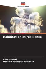 Habilitation et r?silience