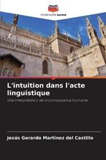 L'intuition dans l'acte linguistique