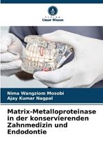 Matrix-Metalloproteinase in der konservierenden Zahnmedizin und Endodontie