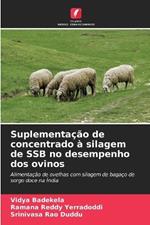 Suplementa??o de concentrado ? silagem de SSB no desempenho dos ovinos