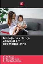 Manejo da crian?a especial em odontopediatria