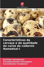 Caracter?sticas da carca?a e da qualidade da carne da codorniz Namakkal-I