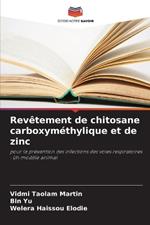 Rev?tement de chitosane carboxym?thylique et de zinc